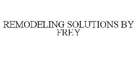 REMODELING SOLUTIONS BY FREY