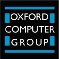 OXFORD COMPUTER GROUP