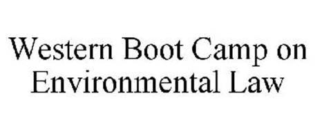 WESTERN BOOT CAMP ON ENVIRONMENTAL LAW