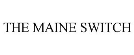 THE MAINE SWITCH