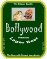 BOLLYWOOD PREMIUM LAGER BEER THE ORIGINAL QUALITY THE BEER WITH NATURAL INGREDIENTS
