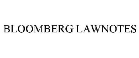 BLOOMBERG LAWNOTES