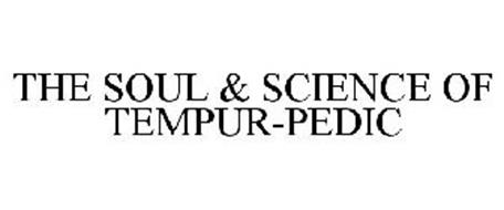 THE SOUL & SCIENCE OF TEMPUR-PEDIC
