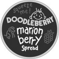 SQUEEZE ME! DOODLEBERRY MARIONBERRY SPREAD