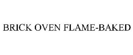 BRICK OVEN FLAME-BAKED