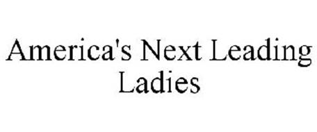 AMERICA'S NEXT LEADING LADIES