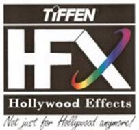 TIFFEN HFX HOLLYWOOD EFFECTS NOT JUST FOR HOLLYWOOD ANYMORE!