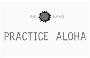 MAUI HAWAII PRACTICE ALOHA