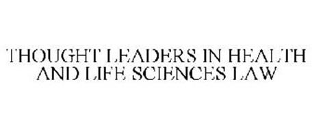 THOUGHT LEADERS IN HEALTH AND LIFE SCIENCES LAW