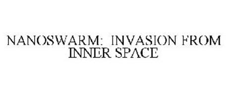 NANOSWARM: INVASION FROM INNER SPACE