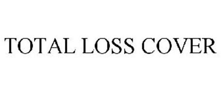 TOTAL LOSS COVER