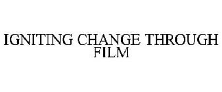 IGNITING CHANGE THROUGH FILM