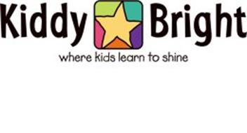KIDDY BRIGHT WHERE KIDS LEARN TO SHINE