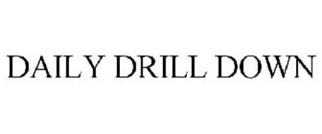 DAILY DRILL DOWN
