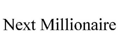 NEXT MILLIONAIRE