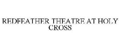 REDFEATHER THEATRE AT HOLY CROSS