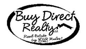 BUY DIRECT REALTY LLC REAL ESTATE BY YOUR RULES!