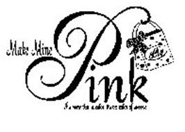 MAKE MINE PINK IT'S MORE THAN A COLOR, IT'S THE COLOR OF SUCCESS! MMP