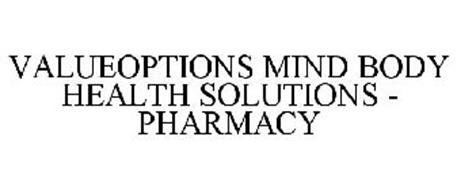 VALUEOPTIONS MIND BODY HEALTH SOLUTIONS - PHARMACY