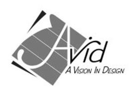 AVID A VISION IN DESIGN