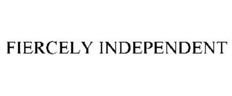 FIERCELY INDEPENDENT