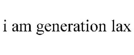 I AM GENERATION LAX