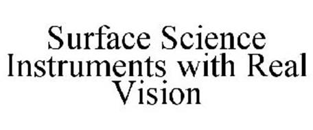 SURFACE SCIENCE INSTRUMENTS WITH REAL VISION