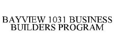 BAYVIEW 1031 BUSINESS BUILDERS PROGRAM