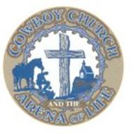 COWBOY CHURCH AND THE ARENA OF LIFE