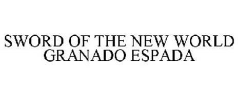 SWORD OF THE NEW WORLD GRANADO ESPADA