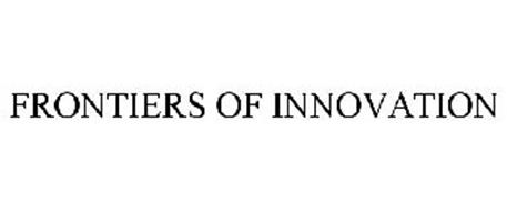 FRONTIERS OF INNOVATION