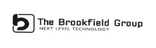 B THE BROOKFIELD GROUP NEXT LEVEL TECHNOLOGY