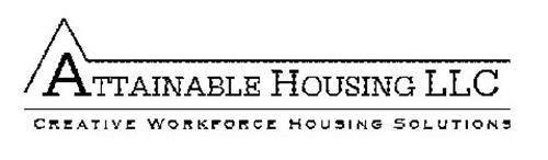 ATTAINABLE HOUSING LLC CREATIVE WORKFORCE HOUSING SOLUTIONS