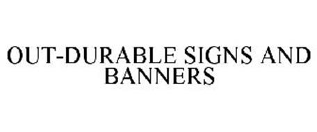 OUT-DURABLE SIGNS AND BANNERS