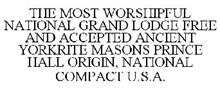 THE MOST WORSHIPFUL NATIONAL GRAND LODGE FREE AND ACCEPTED ANCIENT YORKRITE MASONS PRINCE HALL ORIGIN, NATIONAL COMPACT U.S.A.
