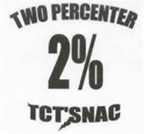 TWO PERCENTER 2% TCT'SNAC