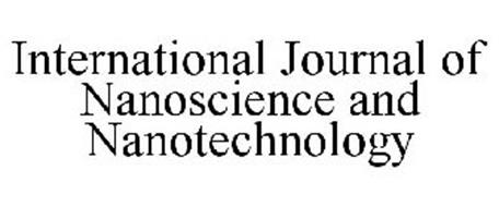 INTERNATIONAL JOURNAL OF NANOSCIENCE AND NANOTECHNOLOGY