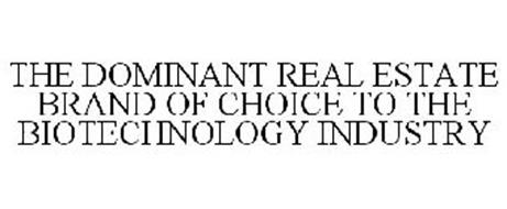 THE DOMINANT REAL ESTATE BRAND OF CHOICE TO THE BIOTECHNOLOGY INDUSTRY