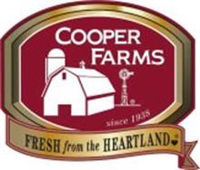 COOPER FARMS, FRESH FROM THE HEARTLAND, SINCE 1938