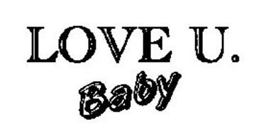 LOVE U. BABY