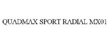 QUADMAX SPORT RADIAL MX01
