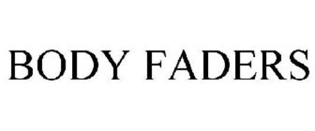BODY FADERS