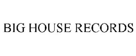 BIG HOUSE RECORDS