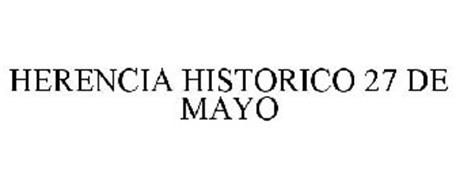 HERENCIA HISTORICO 27 DE MAYO