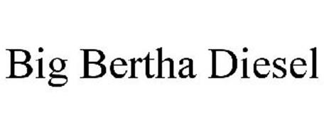 BIG BERTHA DIESEL