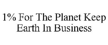 1% FOR THE PLANET KEEP EARTH IN BUSINESS