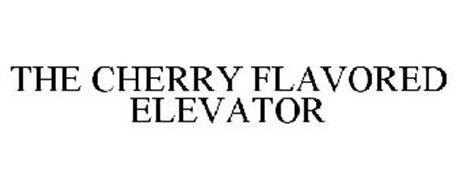 THE CHERRY FLAVORED ELEVATOR