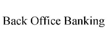 BACK OFFICE BANKING