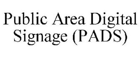 PUBLIC AREA DIGITAL SIGNAGE (PADS)
