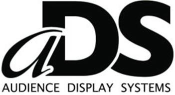 ADS AUDIENCE DISPLAY SYSTEMS